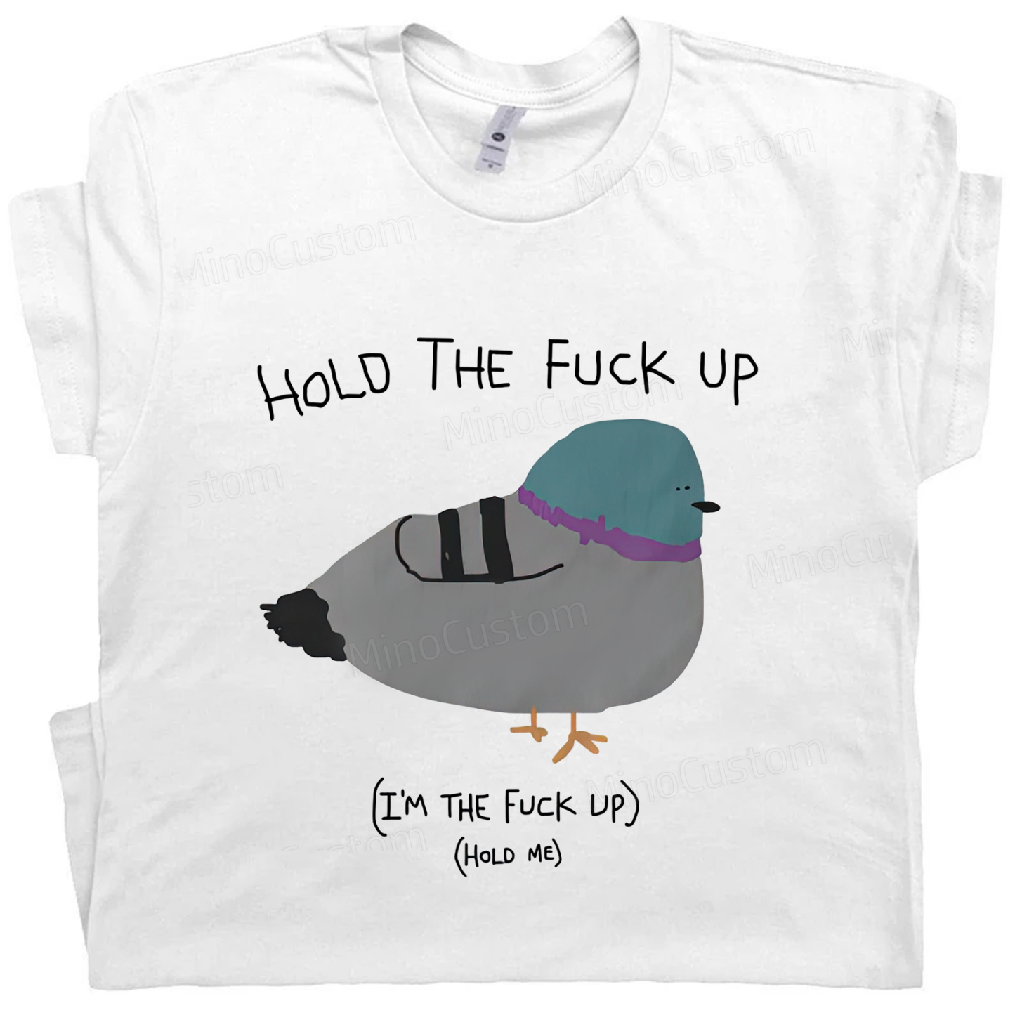 HOLD THE FUCK UP (I'M THE FUCK UP)(HoLD ME) - Cotton T-Shirt for Men a