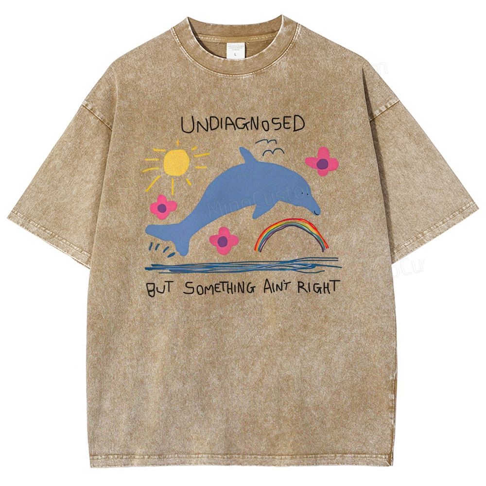 Undiagnosed But Something is Wrong Washed T-Shirt