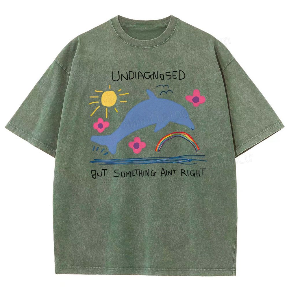 Undiagnosed But Something is Wrong Washed T-Shirt