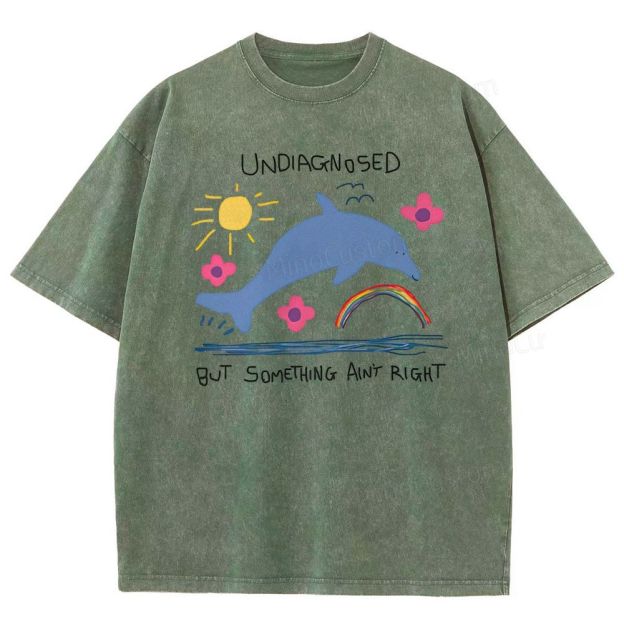 Undiagnosed But Something is Wrong Washed T-Shirt