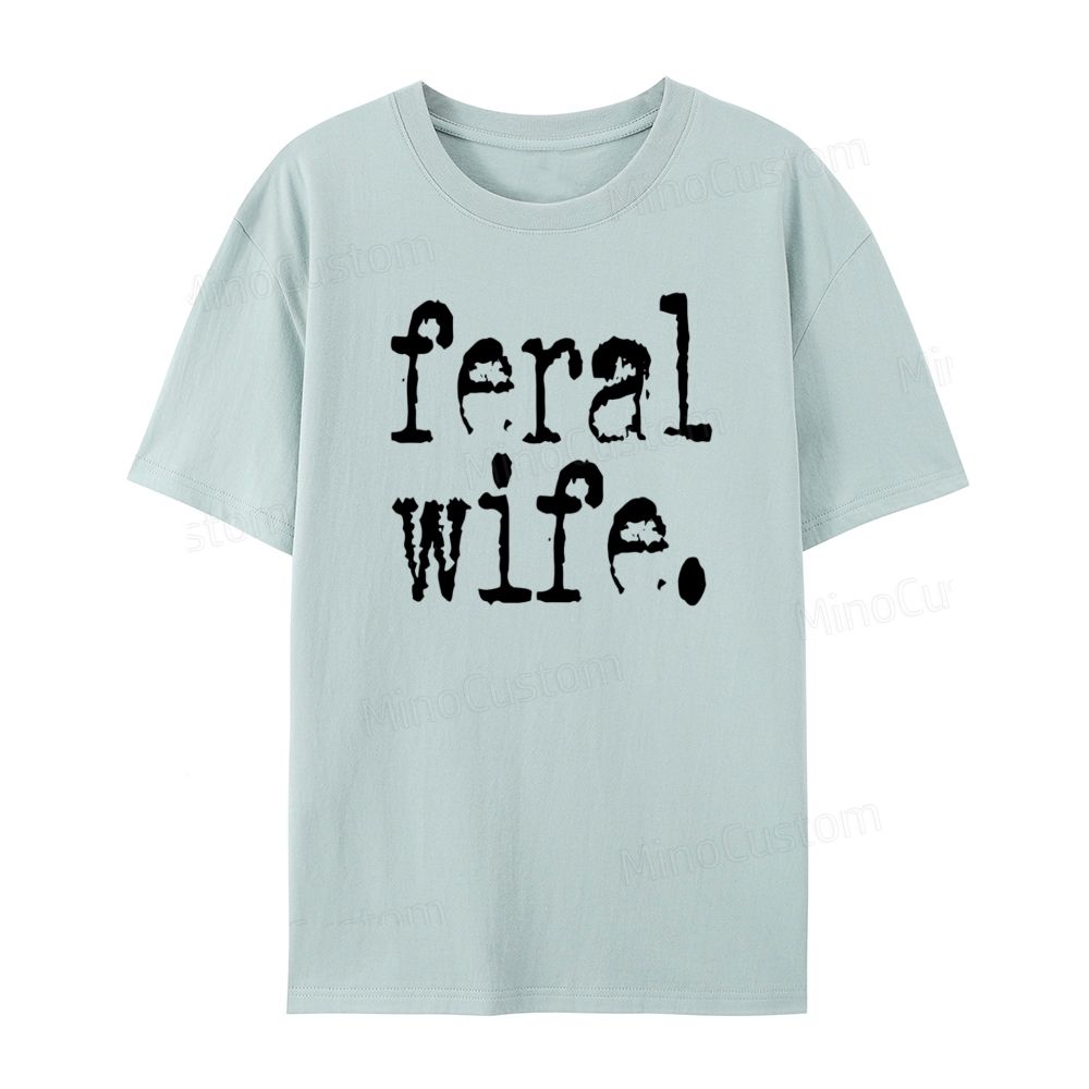 Feral Wife Cotton T-shirt