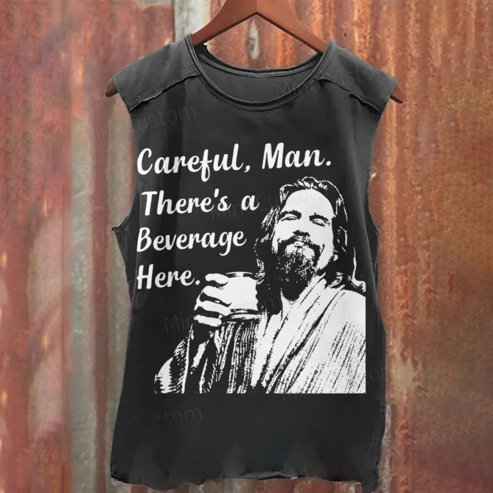 Be Careful, There Are Drinks Here Funny Quotes Vintage Washed Tank Top