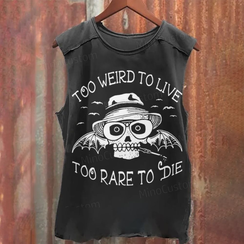 Too Weird To Live Too Rare To Die Vintage Washed Tank Top 