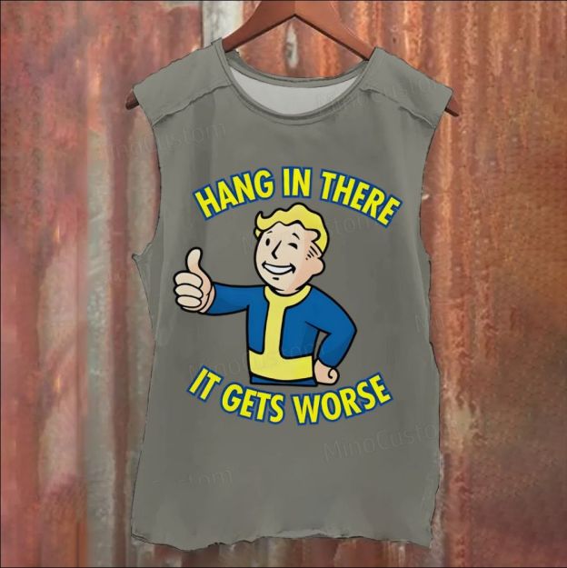 Hang In There It Gets Worse Geek  Vintage Washed Tank Top