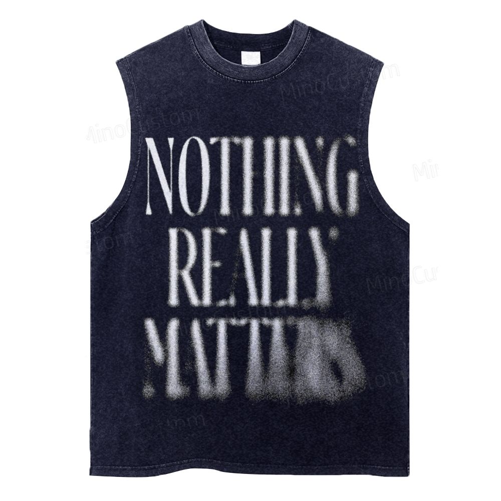 Washed Black Tank Top with “NOTHING REALLY MATTERS” Text Graphic