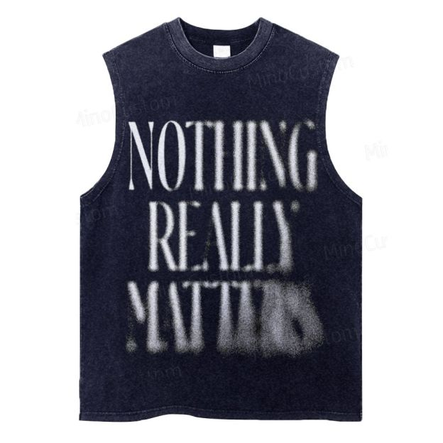 Washed Black Tank Top with “NOTHING REALLY MATTERS” Text Graphic