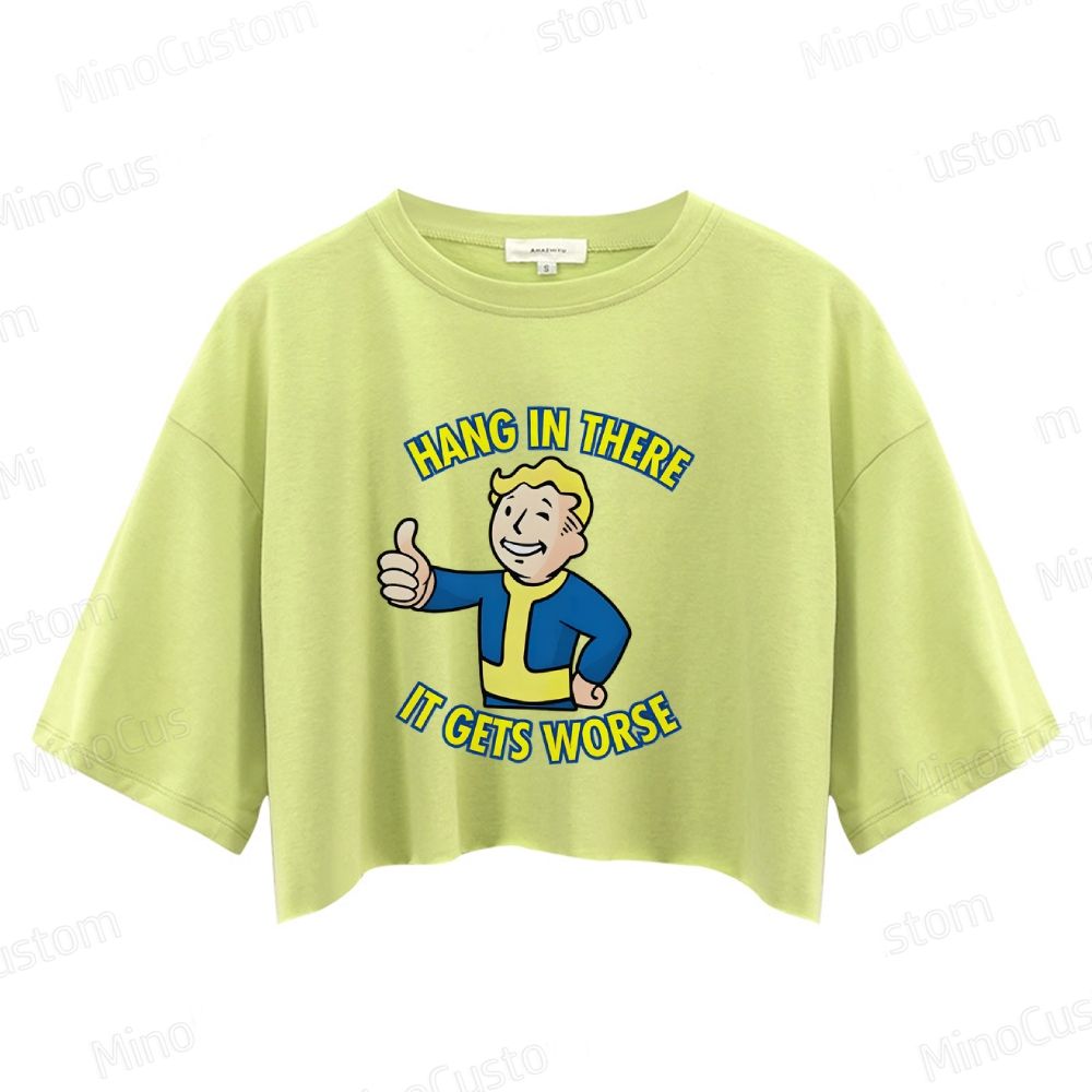 Hang In There lt Gets Worse Crop Tops 