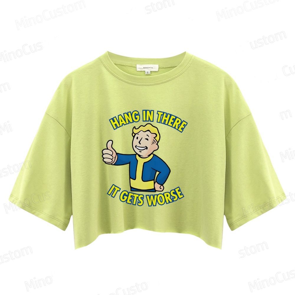 Hang In There lt Gets Worse Crop Tops 