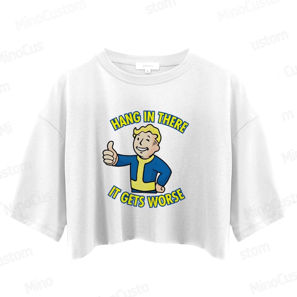 Hang In There lt Gets Worse Crop Tops 
