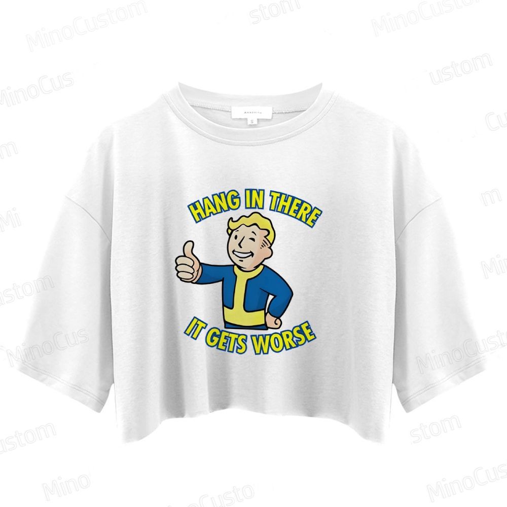 Hang In There lt Gets Worse Crop Tops
