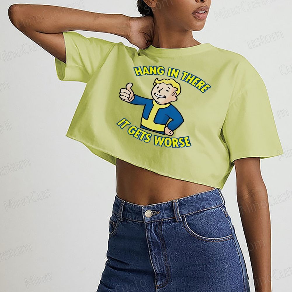 Hang In There lt Gets Worse Crop Tops 