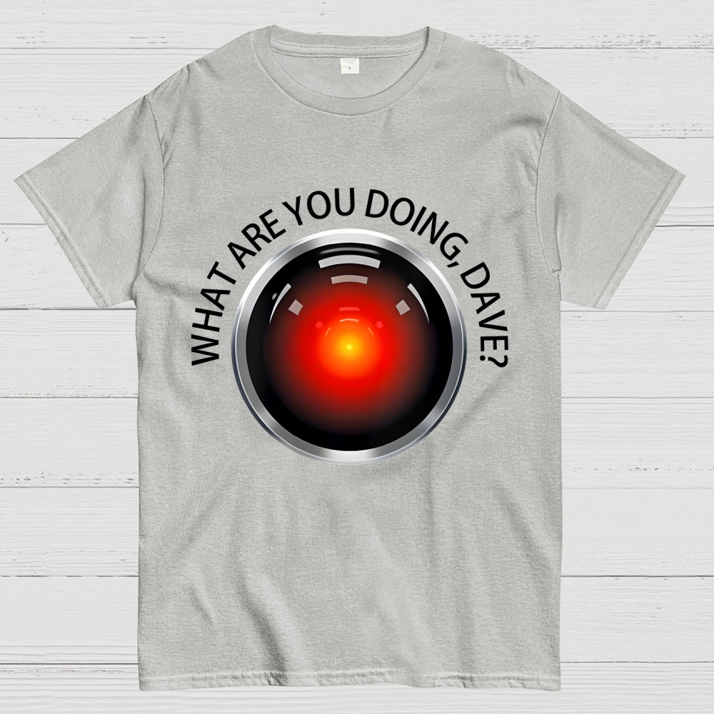 What Are You Doing, Dave？Geek T-Shirt