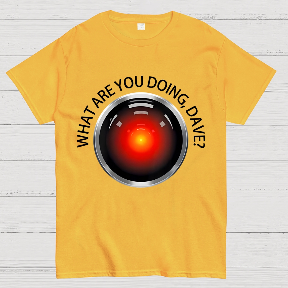 What Are You Doing, Dave？Geek T-Shirt