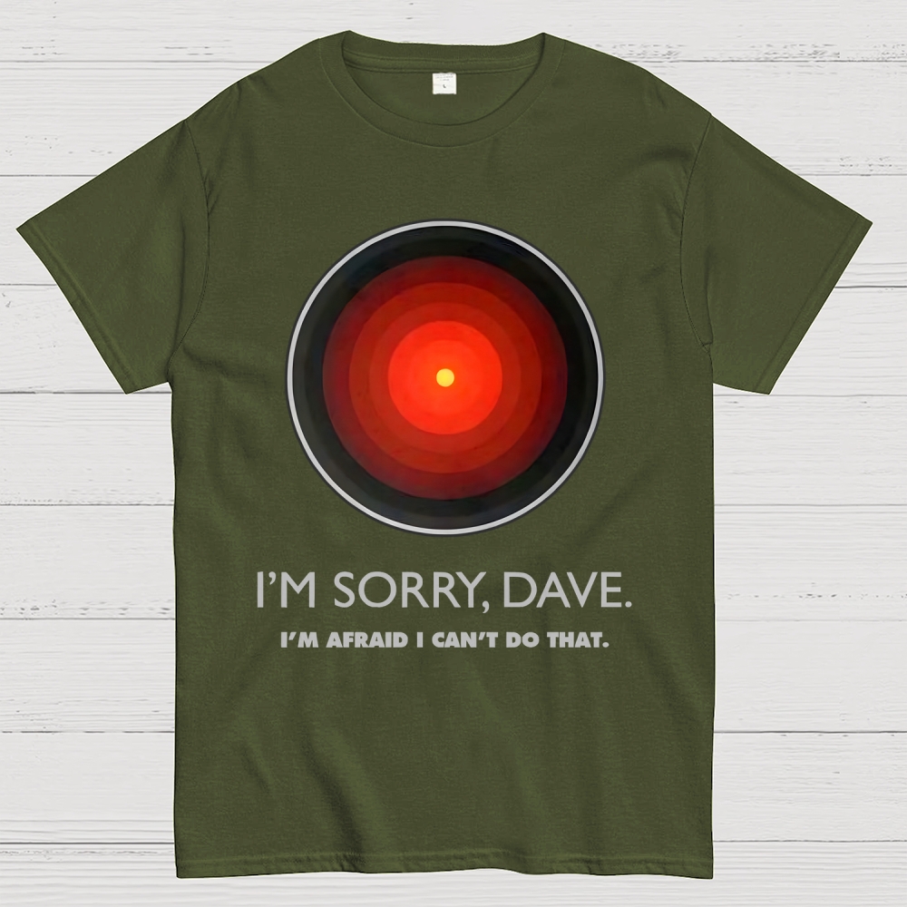 I'M SORRY DAVE, HAL9000 Geek T-Shirt
