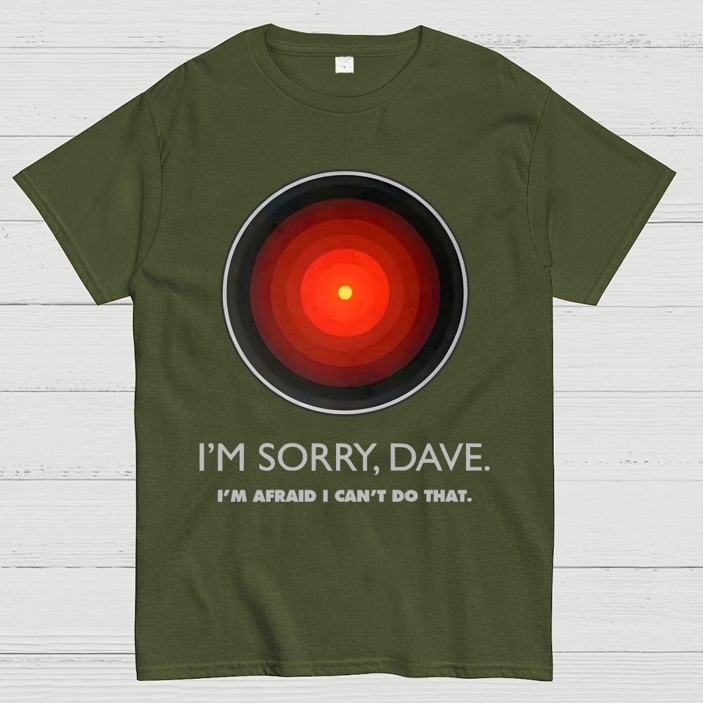 I'M SORRY DAVE, HAL9000 Geek T-Shirt