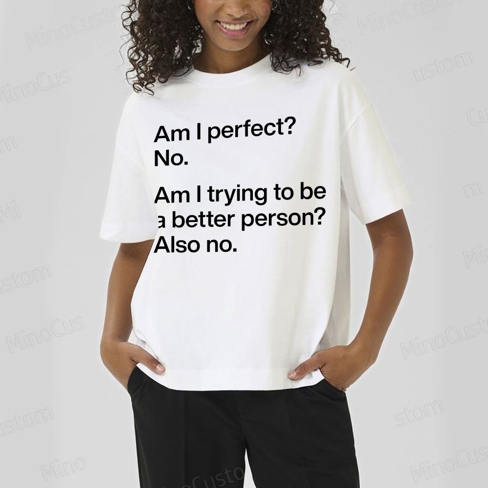 Am I Perfect No Geek Cotton T-shirt 