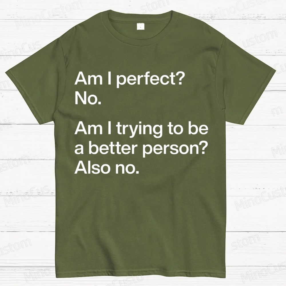 Am I Perfect No Geek Cotton T-shirt 