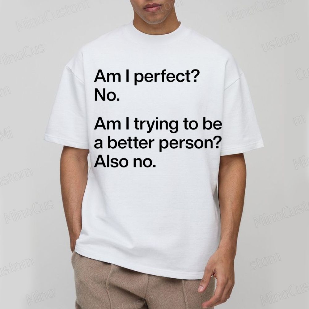 Am I Perfect No Geek Cotton T-shirt 