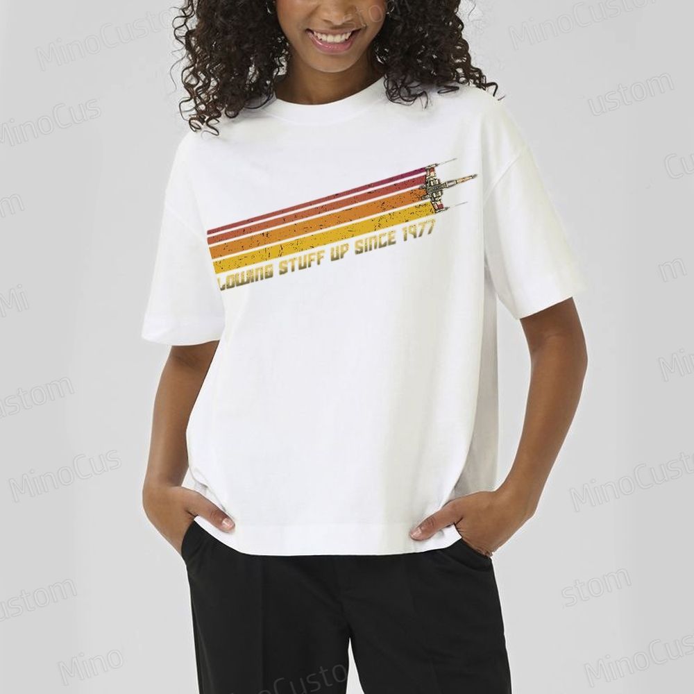 Retro Star Wars X - Wing “Blowing Stuff Up Since 1977” T - Shirt