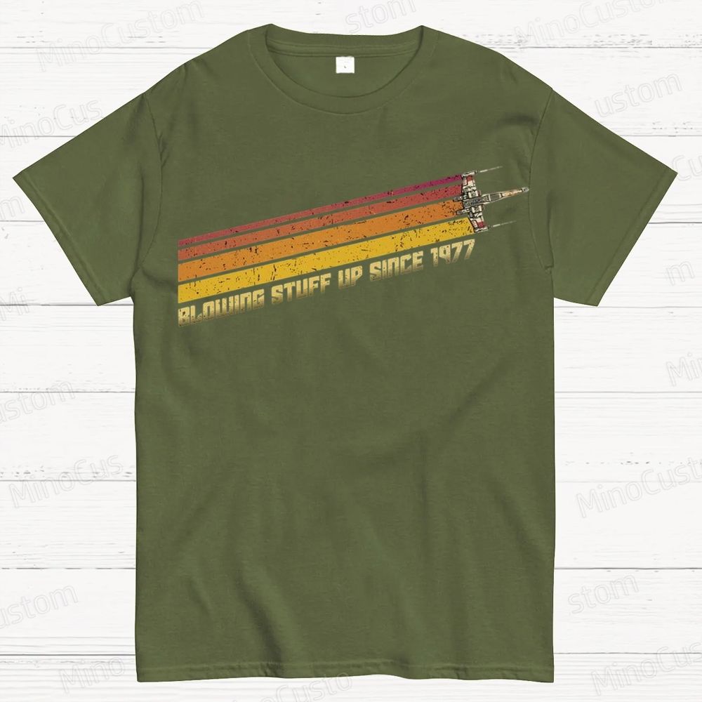 Retro Star Wars X - Wing “Blowing Stuff Up Since 1977” T - Shirt