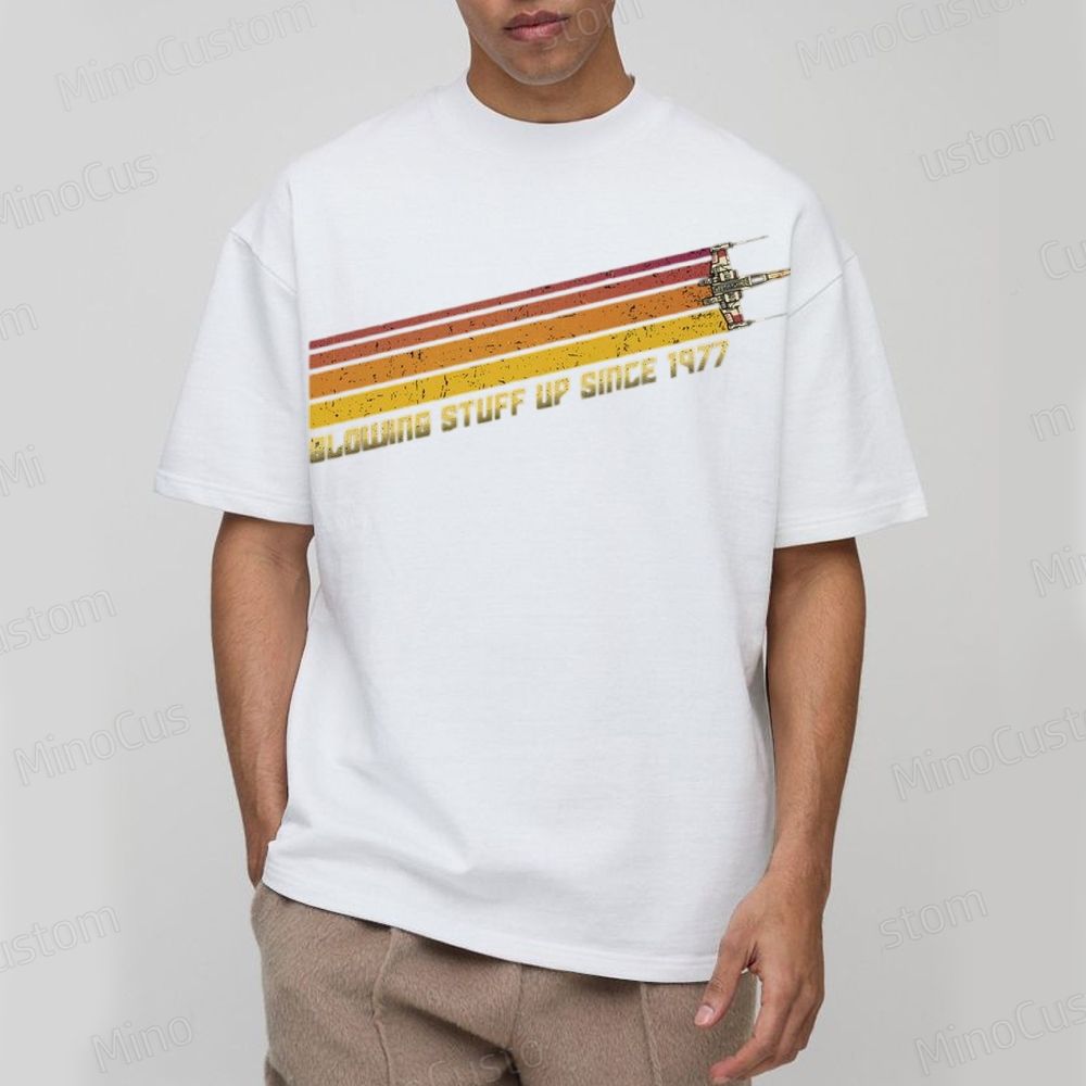 Retro Star Wars X - Wing “Blowing Stuff Up Since 1977” T - Shirt