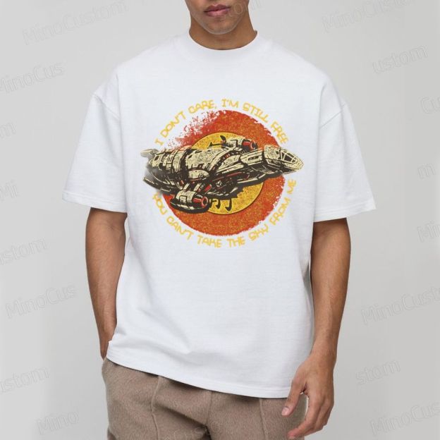 Firefly Serenity Ship "I Don't Care, I'm Still Free" Retro T - Shirt