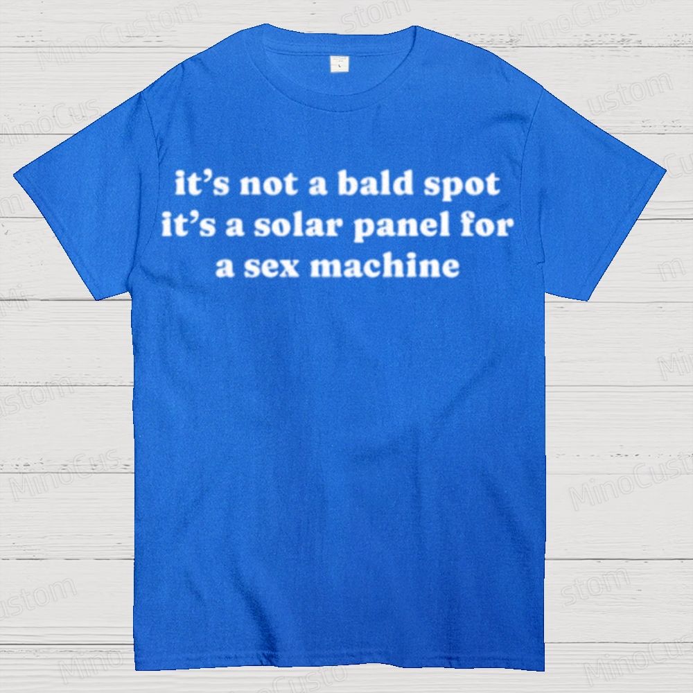 Humorous “It’s Not A Bald Spot...” Slogan Graphic T - Shirt