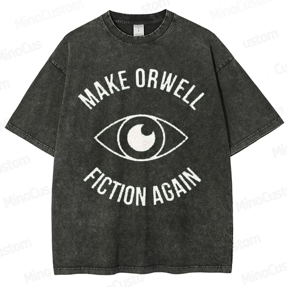 Vintage Washed “MAKE ORWELL FICTION AGAIN” Eye Graphic T - Shirt