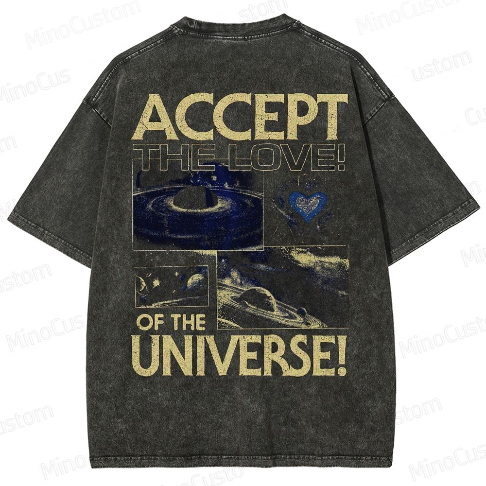 Accept The Love Ofthe Universe Washed T-Shirt