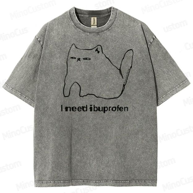 I Need Ibuprofen Washed T-Shirt 
