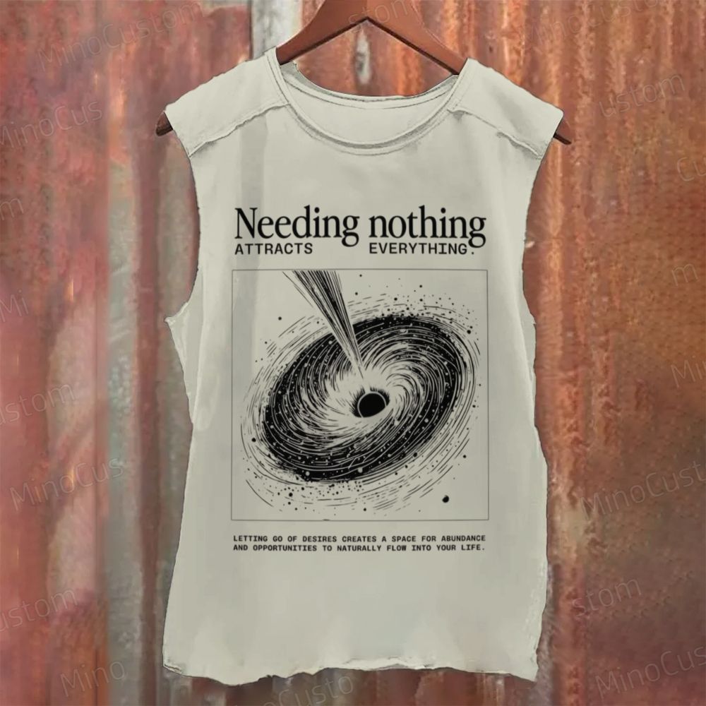 Spiritual “Needing Nothing Attracts Everything” Sleeveless Tank Top