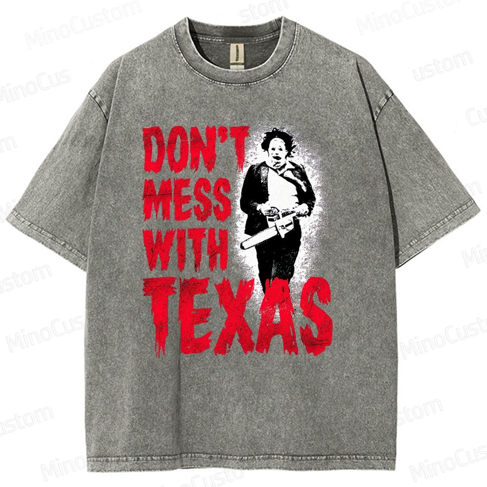 Don’t Mess with Texas Chainsaw Washed T-Shirt 