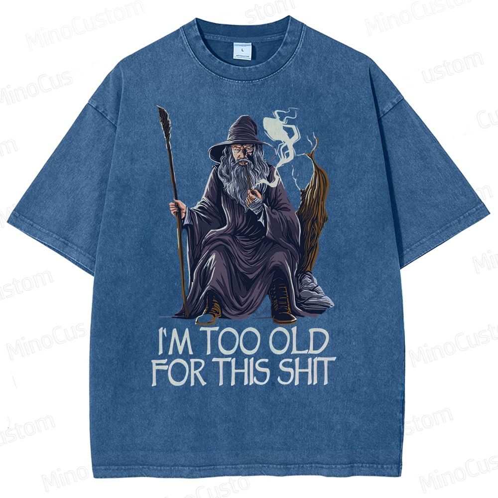 Gandalf Is Too Old Washed T-Shirt 