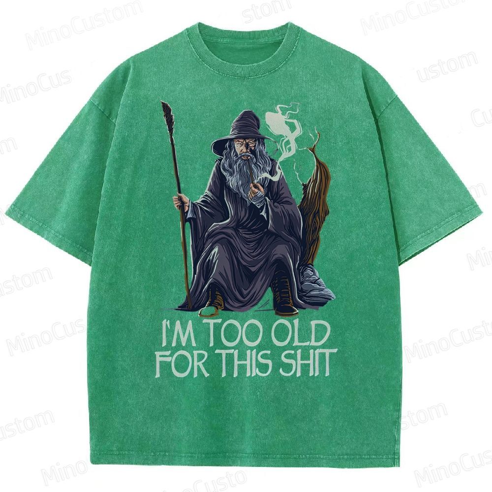 Gandalf Is Too Old Washed T-Shirt 