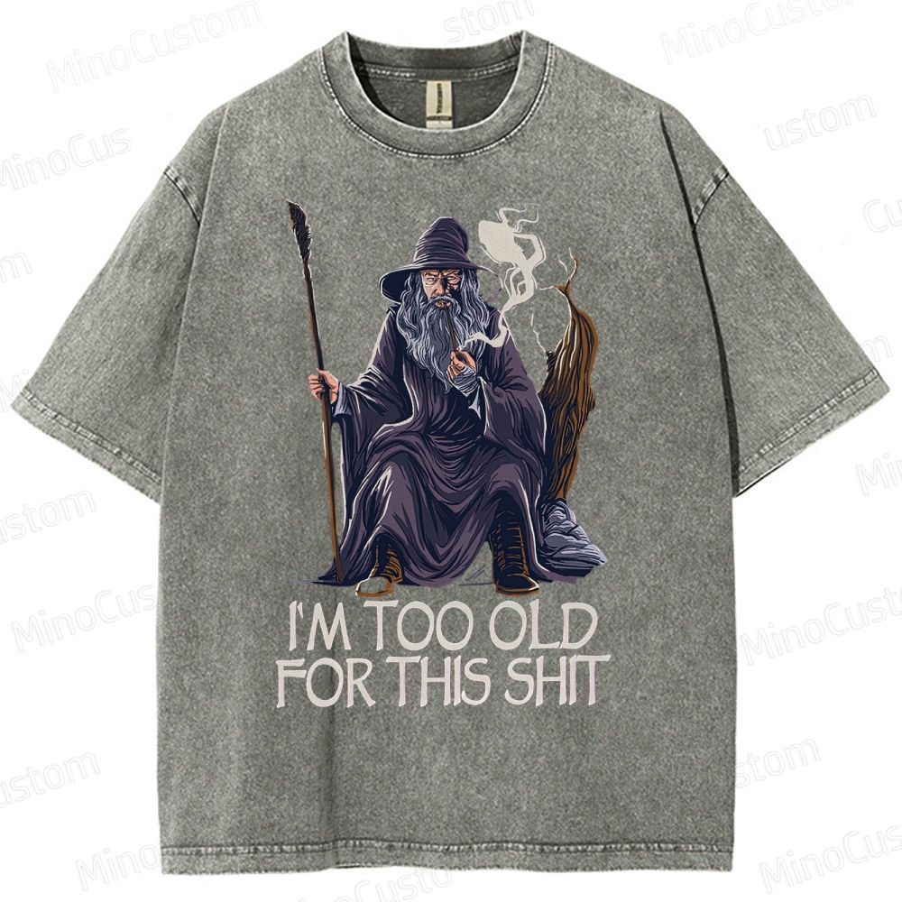 Gandalf Is Too Old Washed T-Shirt 