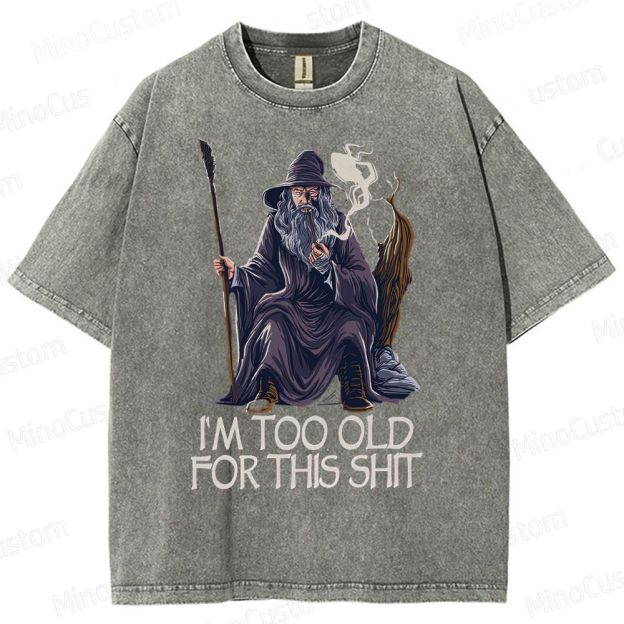 Gandalf Is Too Old Washed T-Shirt 