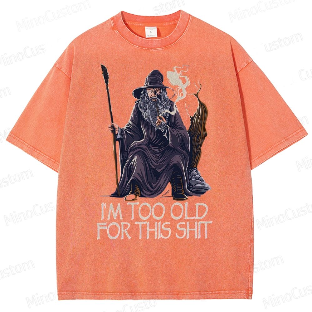 Gandalf Is Too Old Washed T-Shirt 