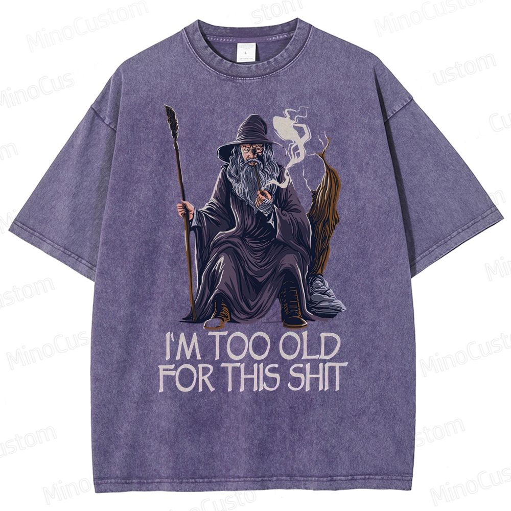 Gandalf Is Too Old Washed T-Shirt 