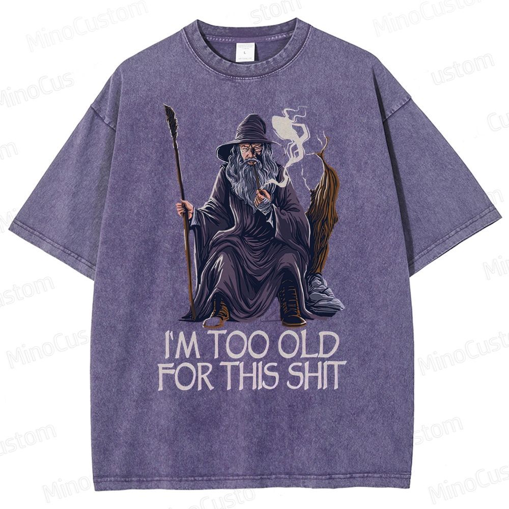 Gandalf Is Too Old Washed T-Shirt 