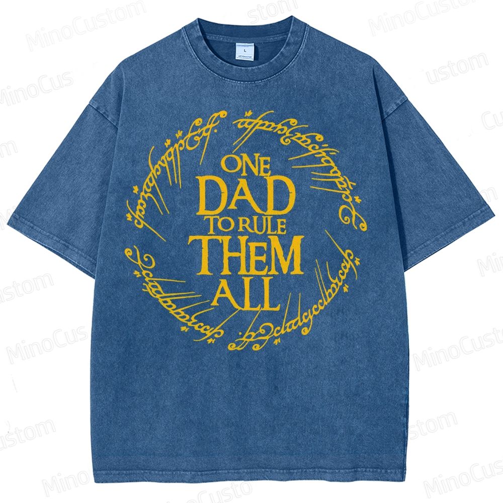 One Dad To Rule Them All Washed T-Shirt 