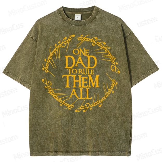 One Dad To Rule Them All Washed T-Shirt 