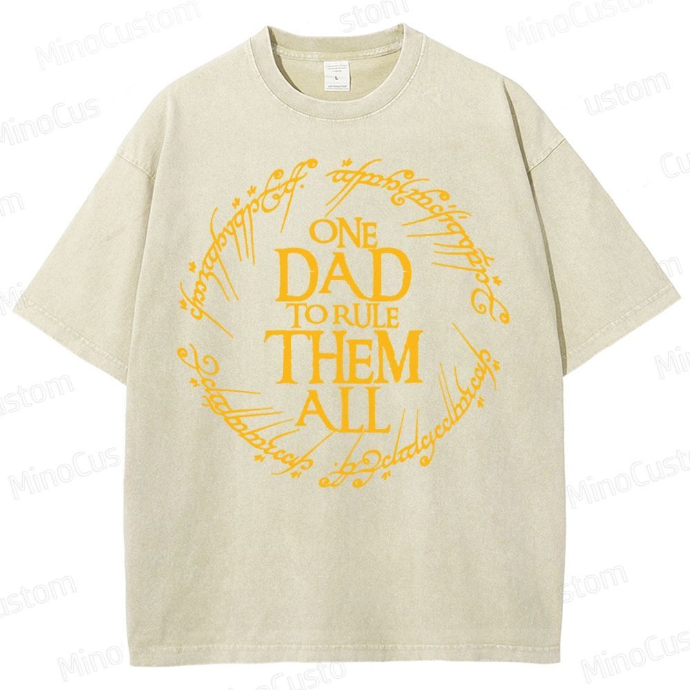 One Dad To Rule Them All Washed T-Shirt 