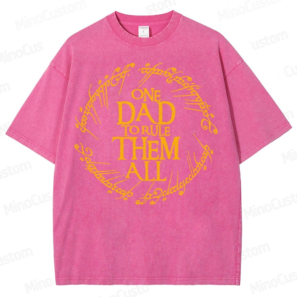 One Dad To Rule Them All Washed T-Shirt 