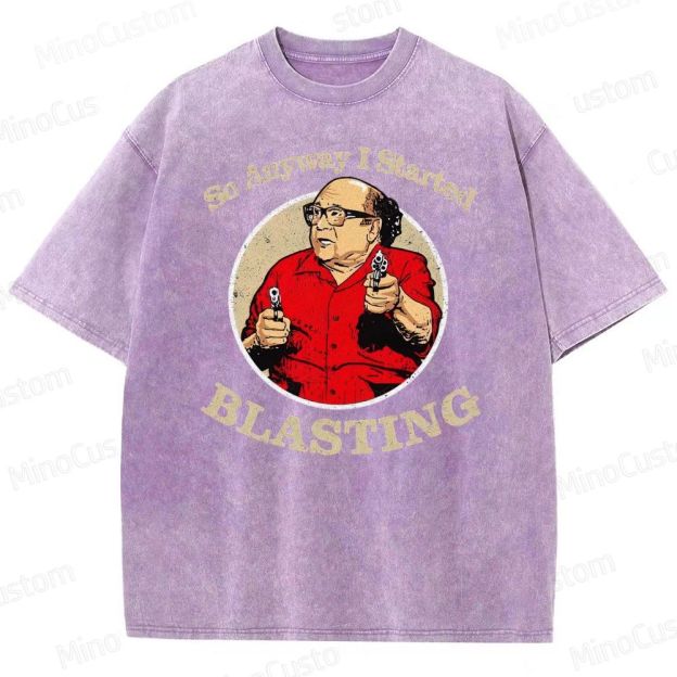 Anyway I Started Blasting Washed T-Shirt 