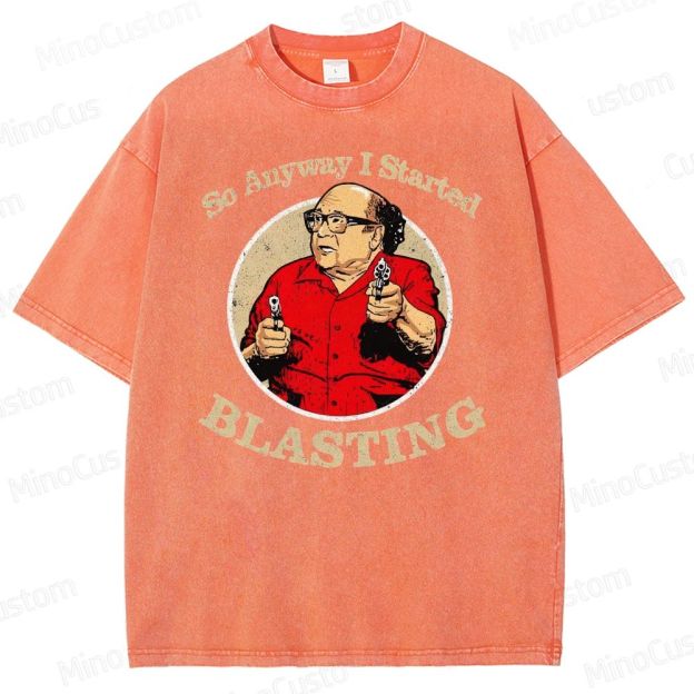 Anyway I Started Blasting Washed T-Shirt 