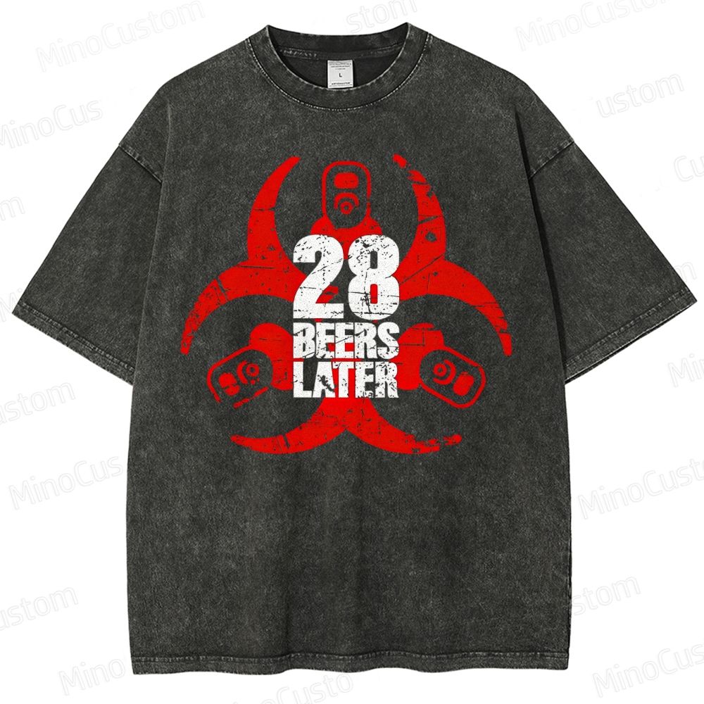 28 Beers Later  Washed T-Shirt