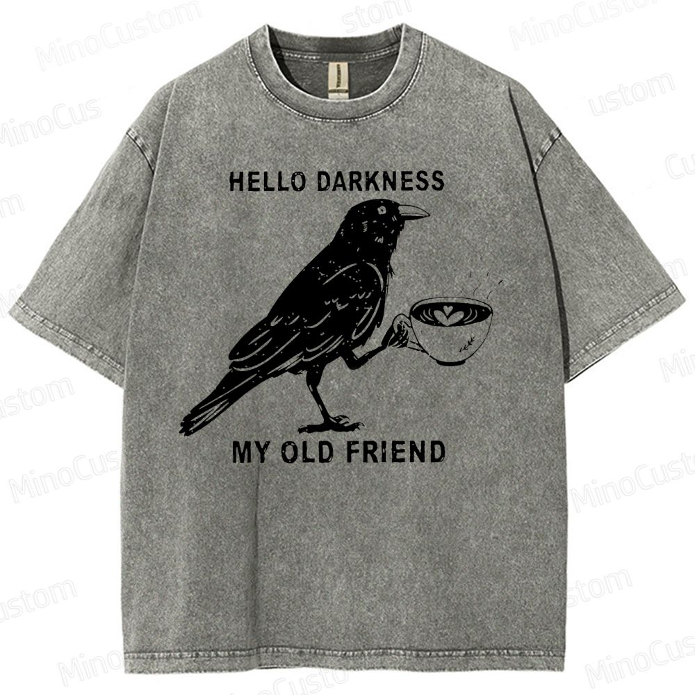 Hello, Darkness, My Old Friend Washed T-Shirt 