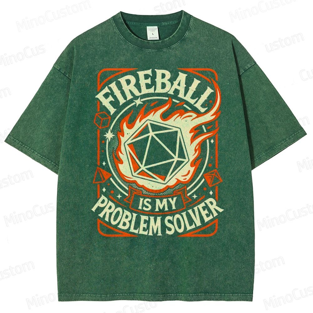 Fireball ls My Problem Solver Washed T-Shirt 2508017363
