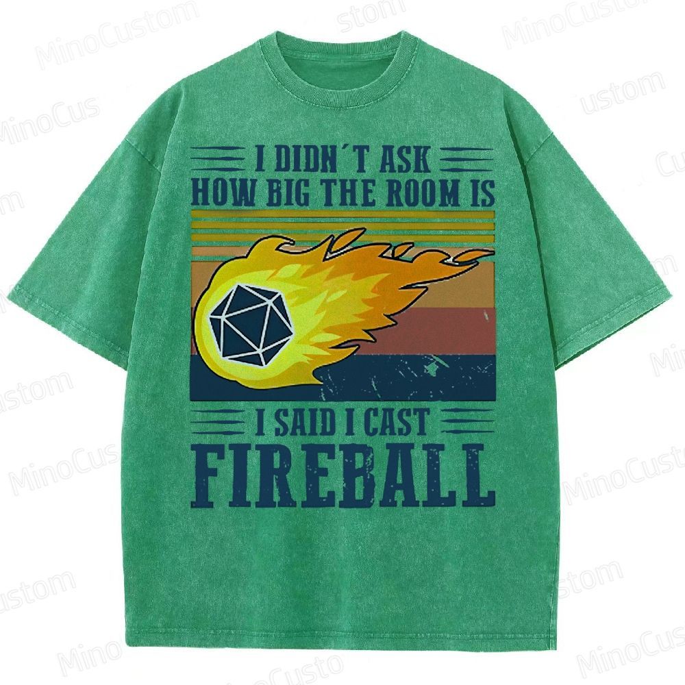  I Cast Fireball  Washed T-Shirt