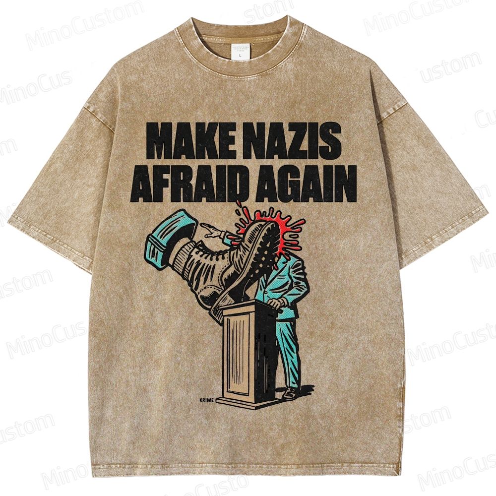"Make Nazis Afraid Again" Graphic Washed T - Shirt